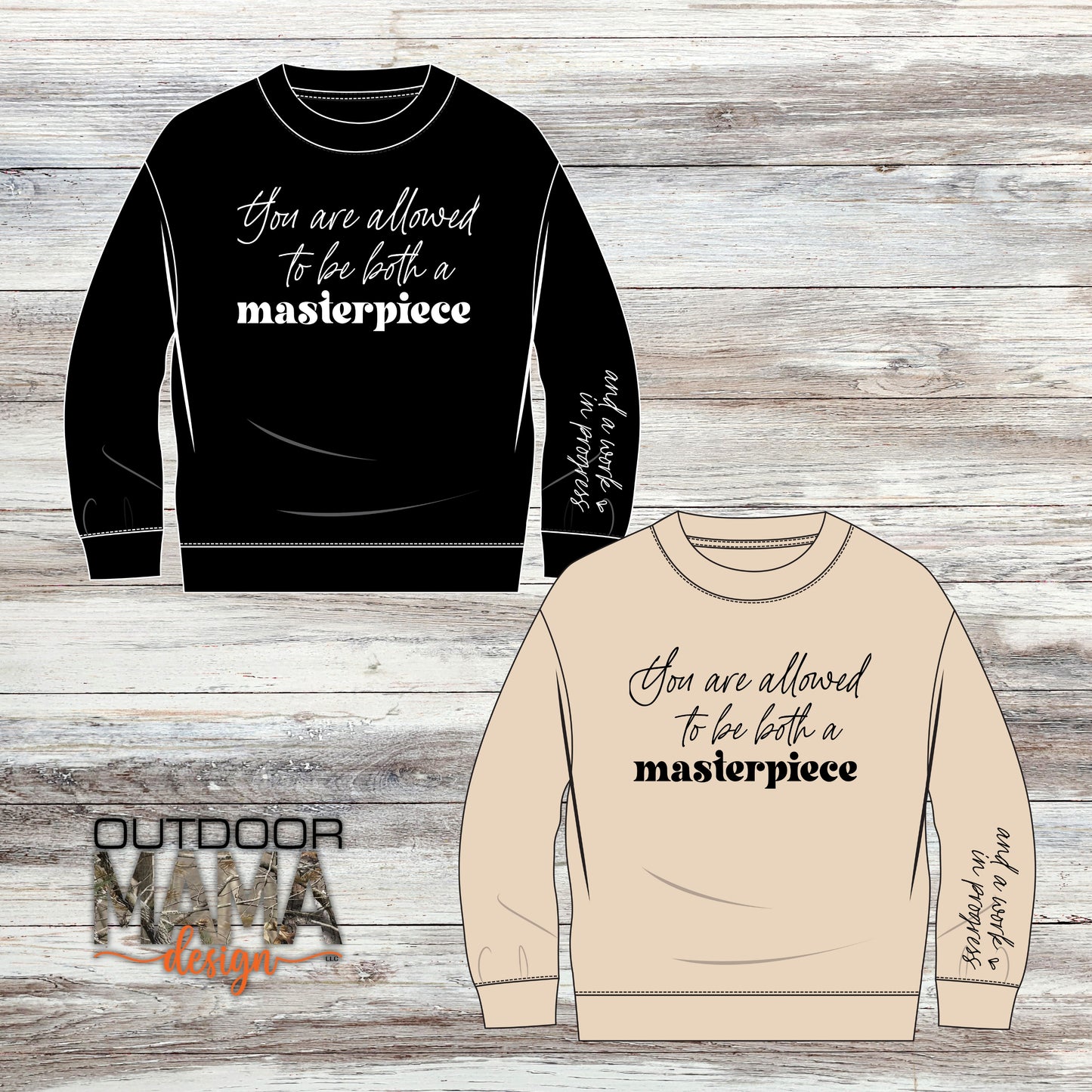 You are Allowed to be Both a Masterpiece and a Work in Progress Sweatshirt