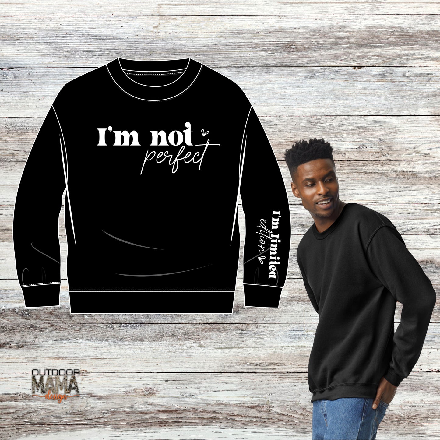 I'm Not Perfect Sweatshirt