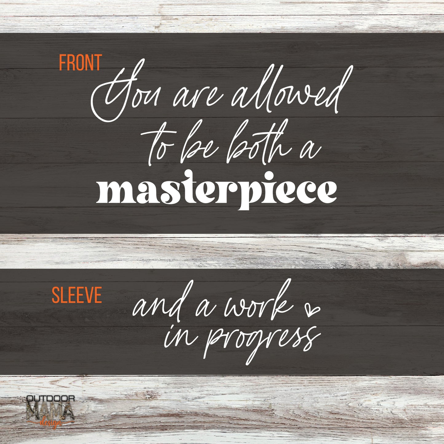 You are Allowed to be Both a Masterpiece and a Work in Progress Sweatshirt