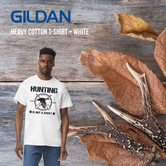 Hunting Is Not A Sport - Gildan Heavy Cotton T-Shirt